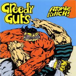 Greedy Guts : Atomic Punch!